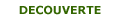 Découverte